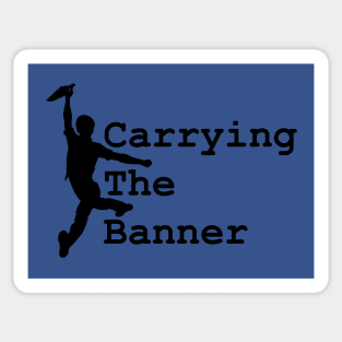 Carrying The Banner Sticker